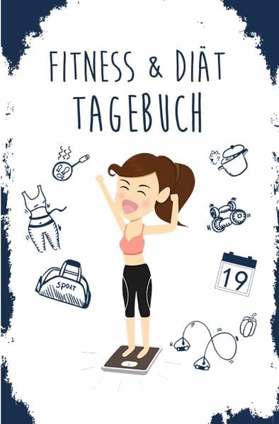 Diät & Fitness Tagebuch 100 Tage: Abnehmtagebuch zum Ausfüllen (Essenstagebuch / Fitnesstagebuch) Health, Nutrition & Fitness