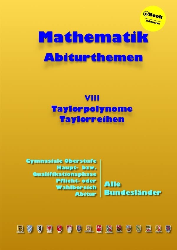 Kursthemen / Taylorpolynome und Taylorreihen: Abiturthemen Mathematics