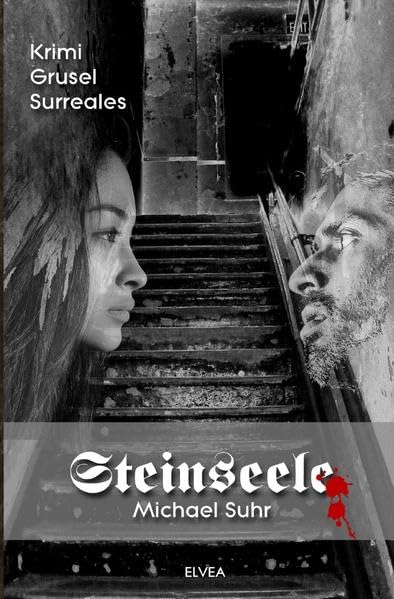 Steinseele: Sonderedition Großdruck: Krimi, Grusel, Surreales Essays & Short Stories