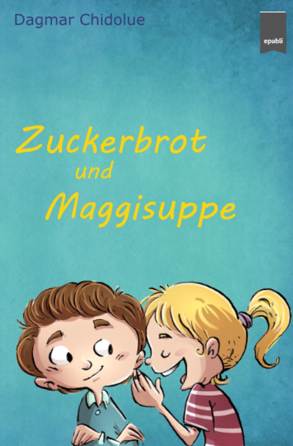 Zuckerbrot und Maggisuppe book