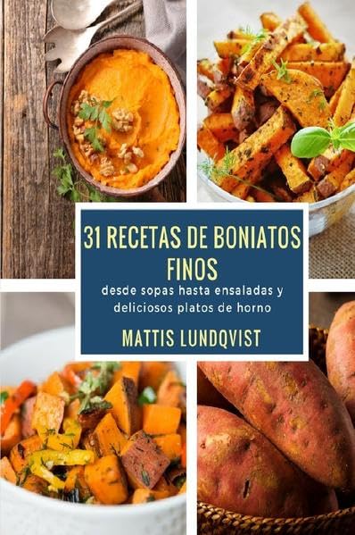 31 recetas de boniatos finos: desde sopas hasta ensaladas y deliciosos platos de horno Leisure, Home & Garden