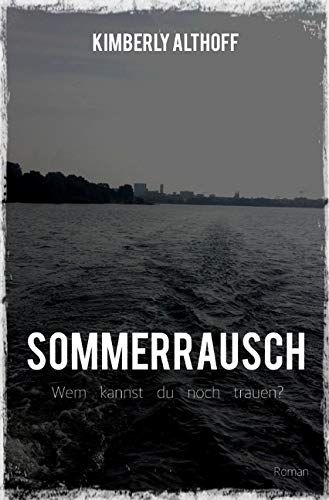 Sommerrausch: Wem kannst du noch trauen? Contemporary literature