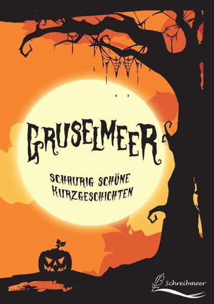 Gruselmeer: schaurig schöne Kurzgeschichten Essays & Short Stories