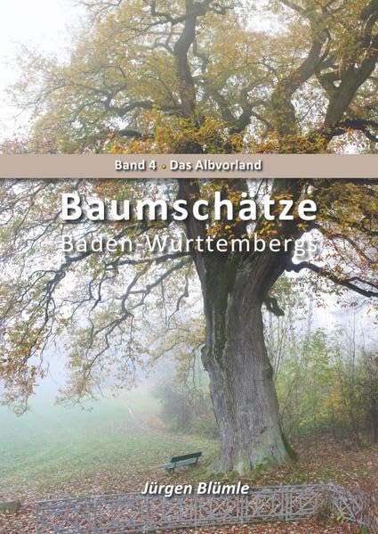 Baumschätze Baden-Württembergs: Band 4 Albvorland Leisure, Home & Garden