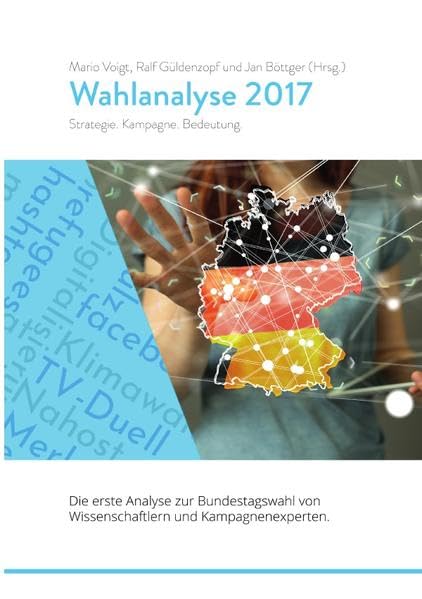 Wahlanalyse 2017: Strategie. Kampagne. Bedeutung. Law