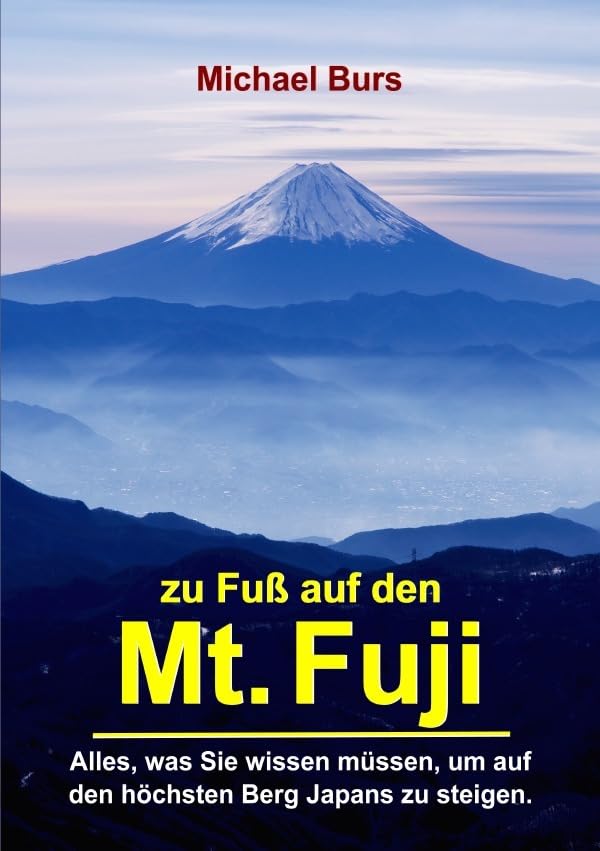 Zu Fuß auf den Mt. Fuji: Alles, was Sie wissen müssen, um auf den höchsten Berg Japans zu steigen. Leisure & Fun