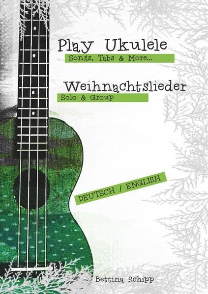 Play Ukulele / Weihnachtslieder - Play Ukulele: Songs, Tabs & More Sheet Music