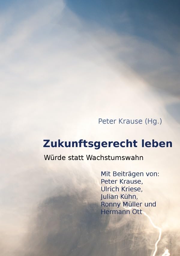 Zukunftsgerecht leben: Würde statt Wachstumswahn Law