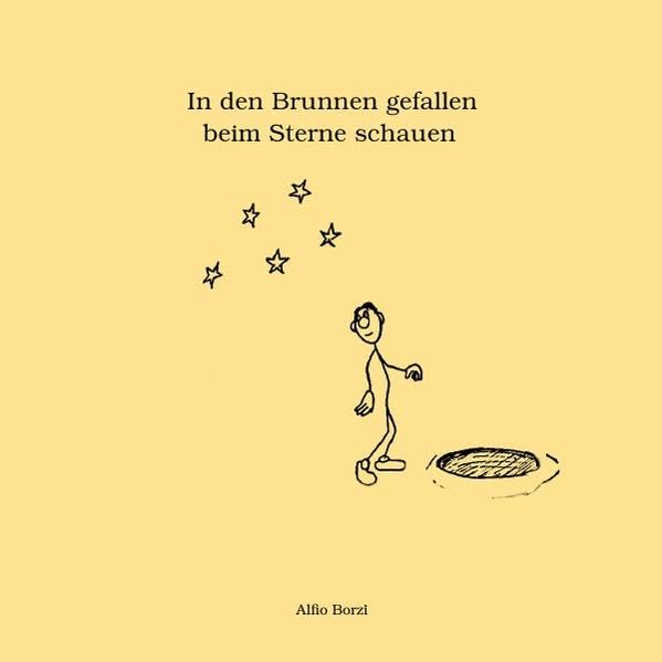 Borzì, A: In den Brunnen gefallen beim Sterne schauen Non-fiction
