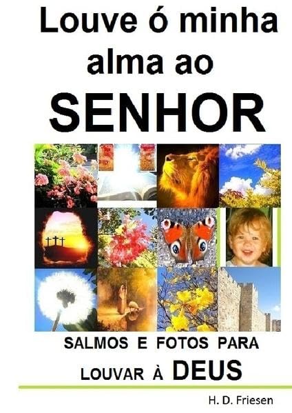 Louve ó minha alma ao SENHOR: DEUS é a realização de todos os nossos sonhos. Contemporary literature