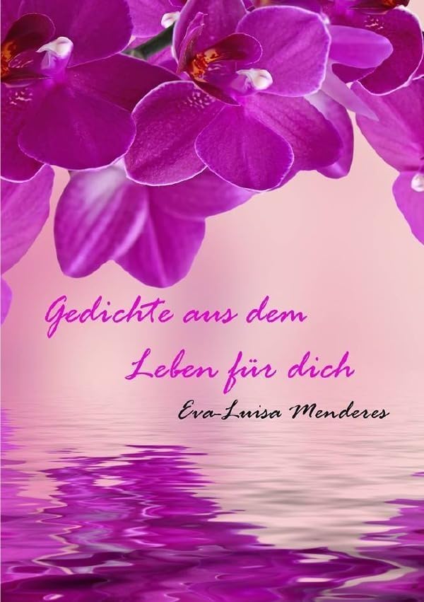 Gedichte aus dem Leben für Dich Poetry