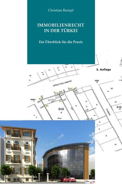 Immobilienrecht in der Türkei: Ein Überblick für die Praxis Law
