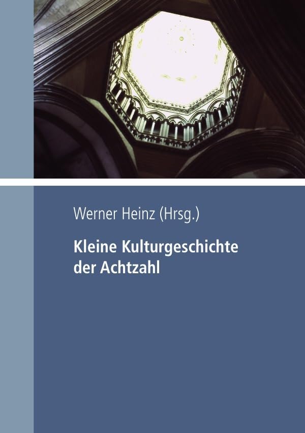 Kleine Kulturgeschichte der Achtzahl Architecture