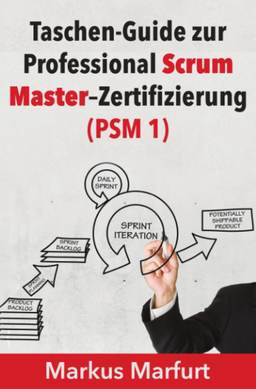 Taschen-Guide zur Professional Scrum Master–Zertifizierung (PSM 1) Computer Science