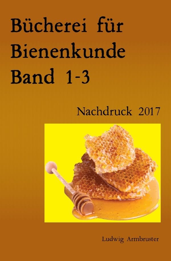 Bücherei für Bienenkunde Band 1-3: Nachdruck 2017 Taschenbuch Business, Finance & Career