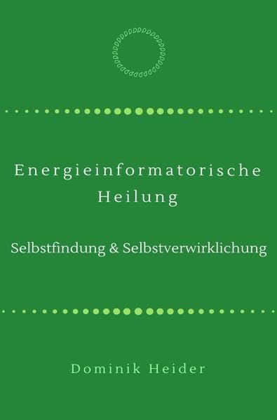 Energieinformatorische Heilung: Selbstfindung & Selbstverwirklichung Health, Nutrition & Fitness