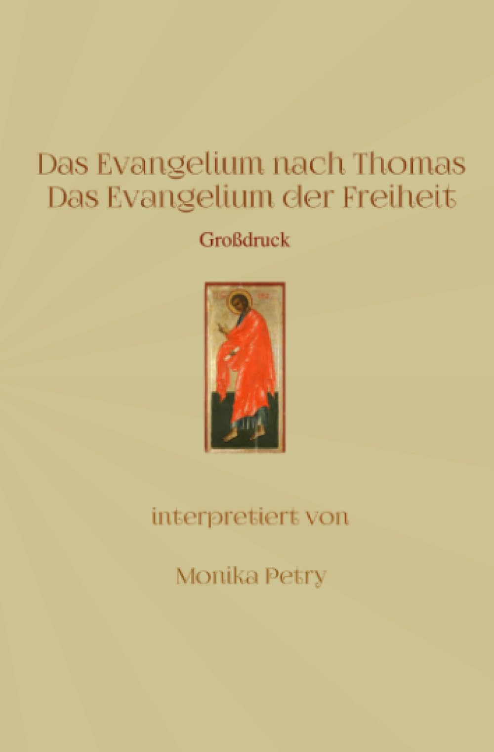 Das Evangelium nach Thomas (Großdruck): Das Evangelium der Freiheit Religion & Esotericism