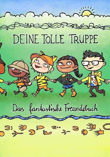 Deine tolle Truppe: Das fantastische Freundebuch Memories