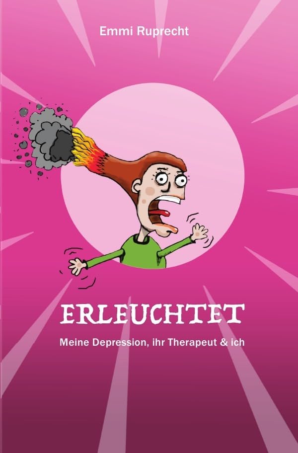 Erleuchtet: Meine Depression, ihr Therapeut & ich: Meine Depression, ihr Therapeut & ich Humour & Satire