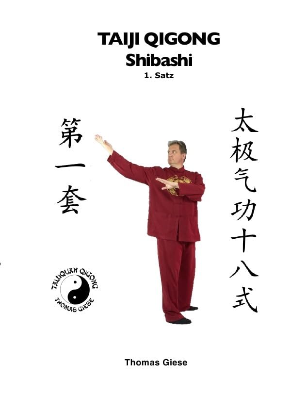 Taiji Qigong Shibashi, 1.Satz: Gesund und schön mit Qigong book