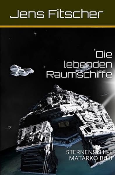 STERNENSCHIFF MATARKO / Die lebenden Raumschiffe (STERNENSCHIFF MATARKO 3) Action & Adventure