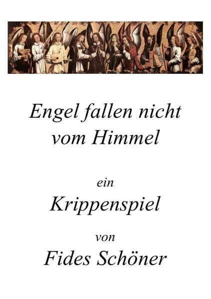 Krippenspiele für Kinder / Engel fallen nicht vom Himmel: Ein Krippenspiel Fiction