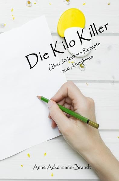 Die Kilo Killer: Über 60 leckere Rezepte zum Abnehmen Leisure, Home & Garden