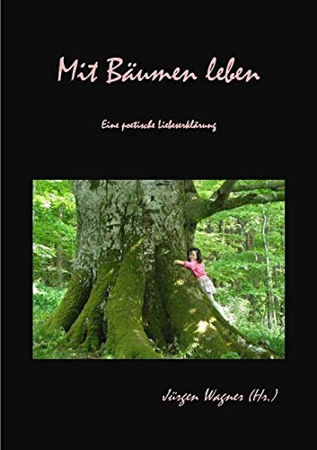 Mit Bäumen leben: Eine poetische Liebeserklärung Leisure, Home & Garden
