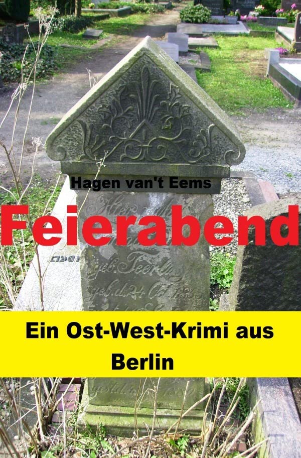 Feierabend: Ein Ost-West-Krimi aus Berlin Drama