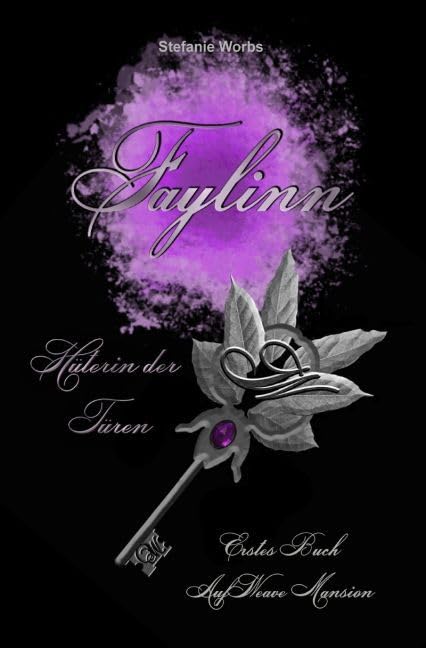 Faylinn - Hüterin der Türen - Erstes Buch: Auf Weave Mansion Contemporary literature