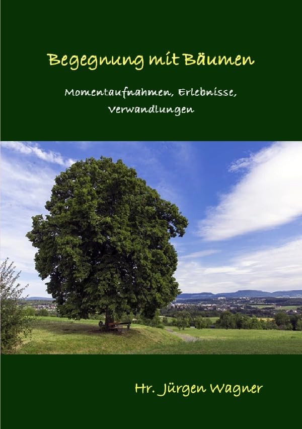 Bäumen begegnen / Begegnung mit Bäumen: Momentaufnahmen, Erlebnisse, Verwandlungen Leisure, Home & Garden