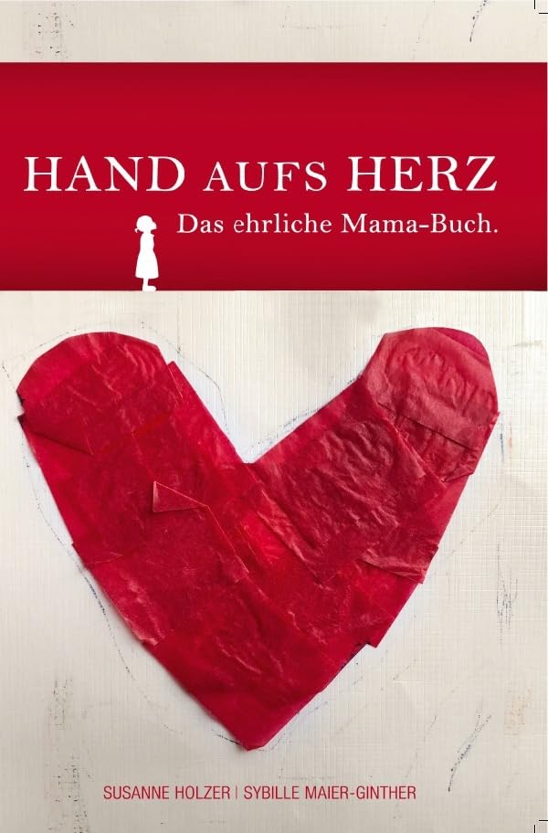 Hand aufs Herz: Das ehrliche Mama-Buch. book