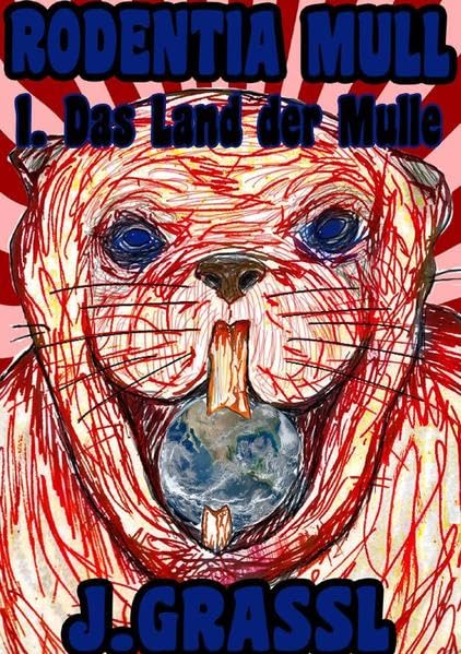 Knulpenreigen / Rodentia Mull Band 1: Das Land der Mulle Humour & Satire