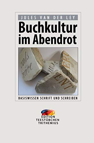 Buchkultur im Abendrot: Basiswissen Schrift und Schreiben Learning & Reference