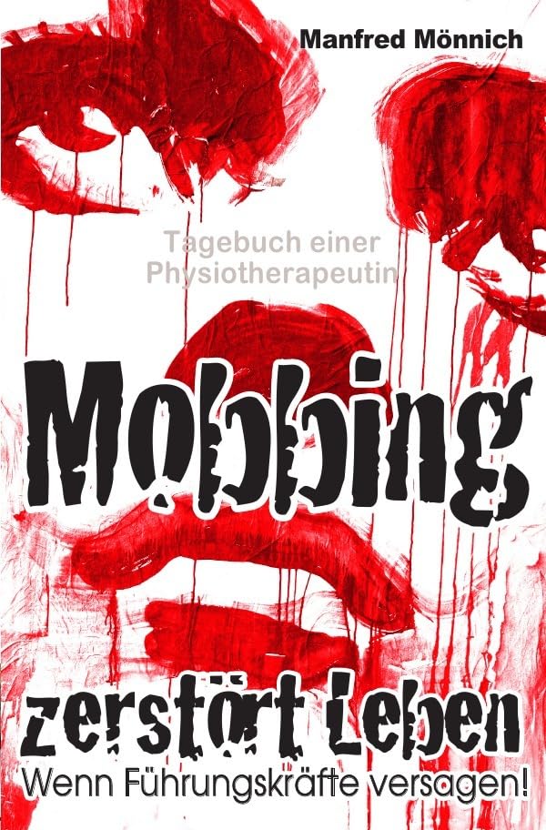 Mobbing zerstört Leben: Wenn Führungskräfte versagen Health, Nutrition & Fitness