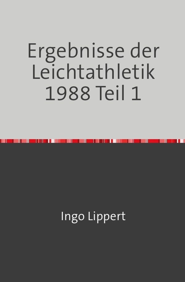 Sportstatistik / Ergebnisse der Leichtathletik 1988 Teil 1 Leisure & Fun