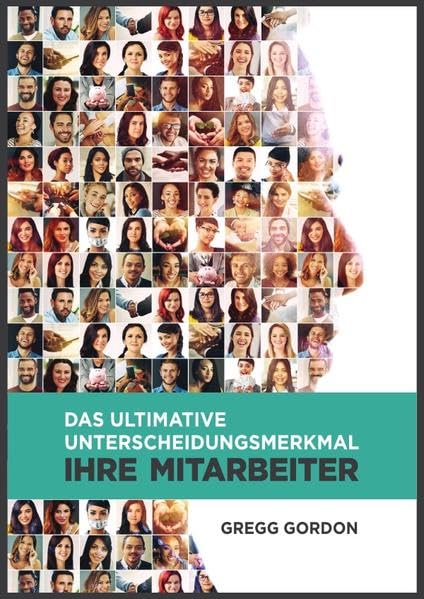 Das ultimative Unterscheidungsmerkmal: Ihre Mitarbeiter Business, Finance & Career
