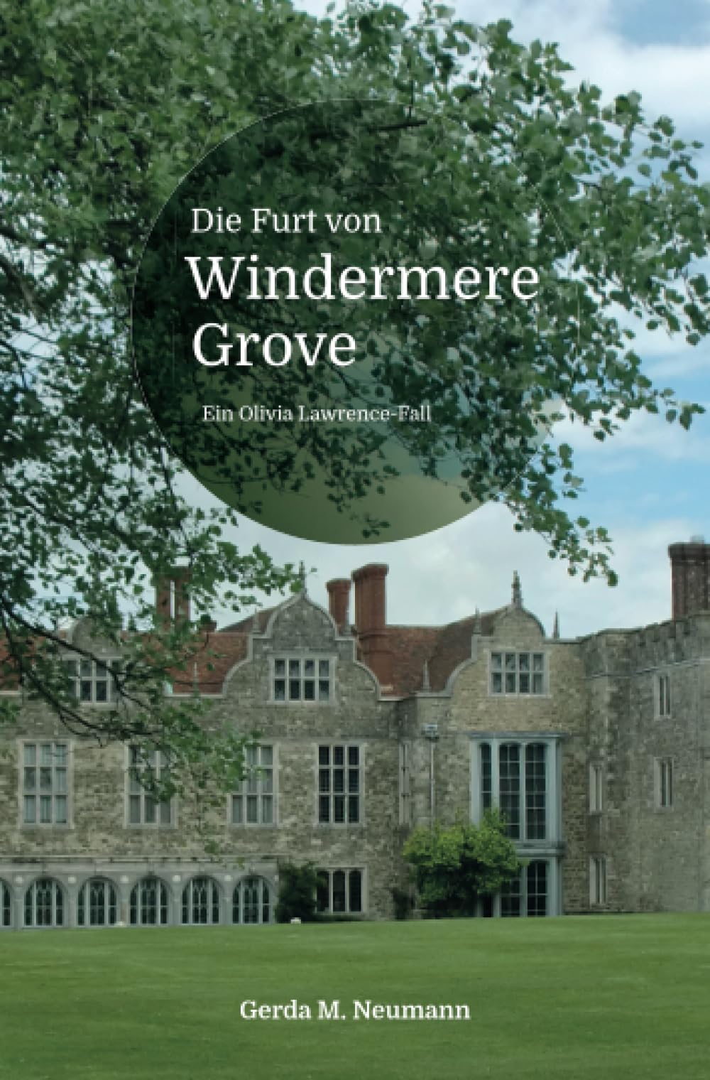 Die Furt von Windermere Grove: Ein Olivia Lawrence-Fall (Olivia Lawrence-Fälle) Contemporary literature