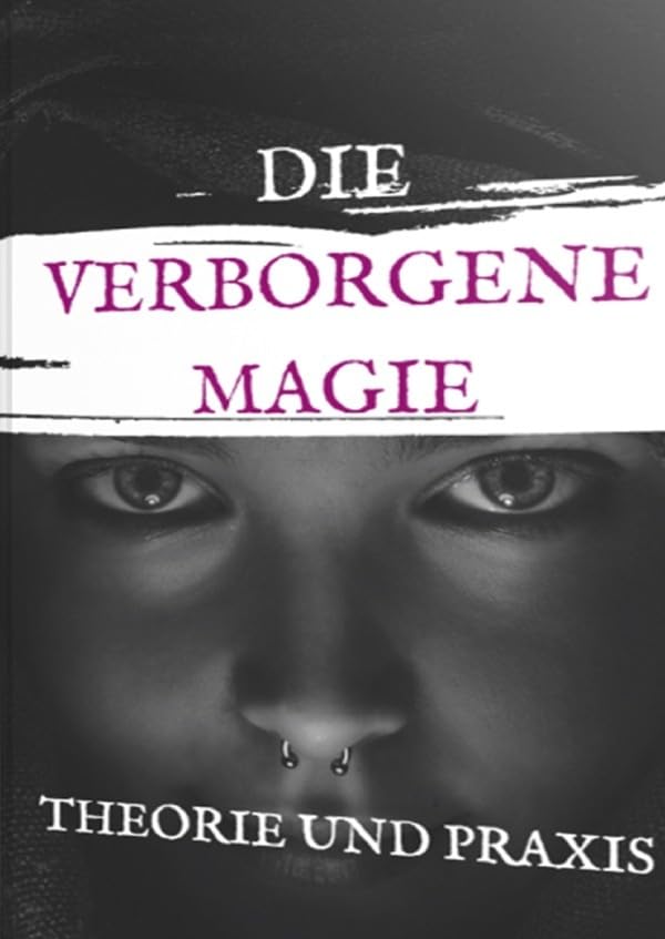 Die verborgene Magie: Theorie und Praxis Lifestyle