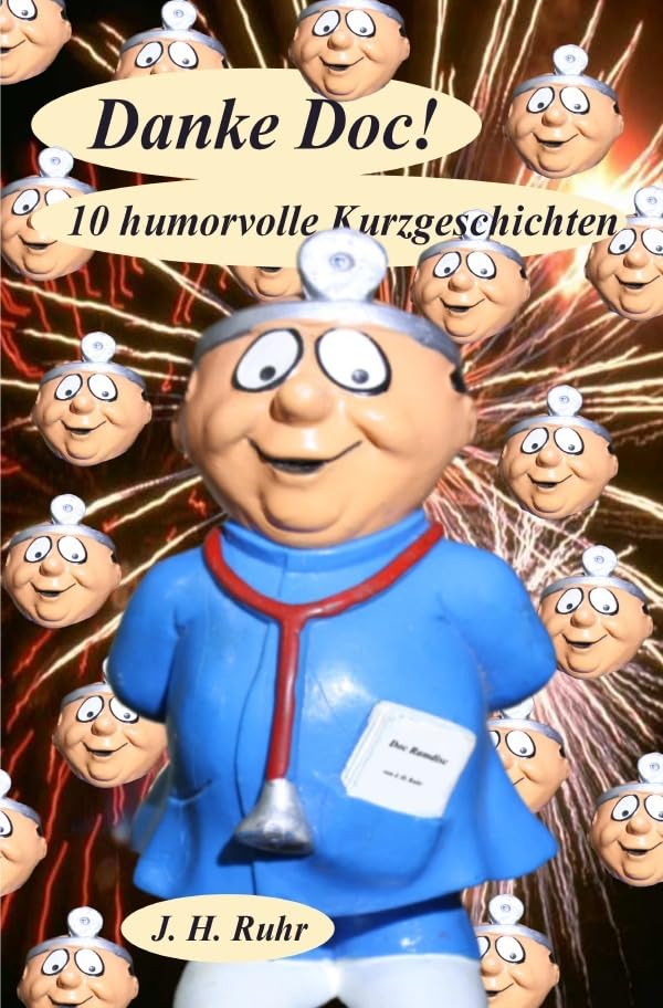 Danke Doc!: 10 humorvolle Kurzgeschichten Essays & Short Stories