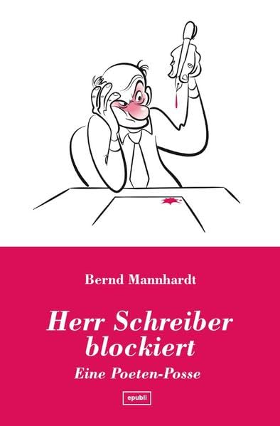 Herr Schreiber blockiert: Eine Poeten-Posse Humour & Satire