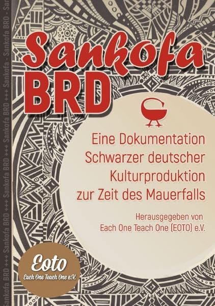 Sankofa BRD: Eine Dokumentation Schwarzer deutscher Kulturproduktion zur Zeit des Mauerfalls Politics & History