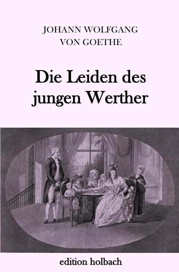Die Leiden des jungen Werther Classics