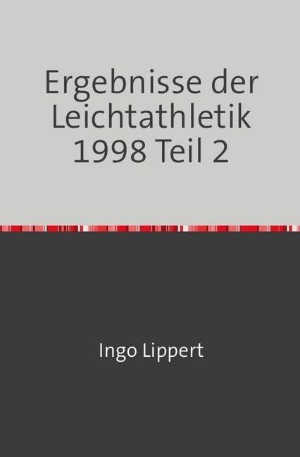 Sportstatistik / Ergebnisse der Leichtathletik 1998 Teil 2 Leisure & Fun