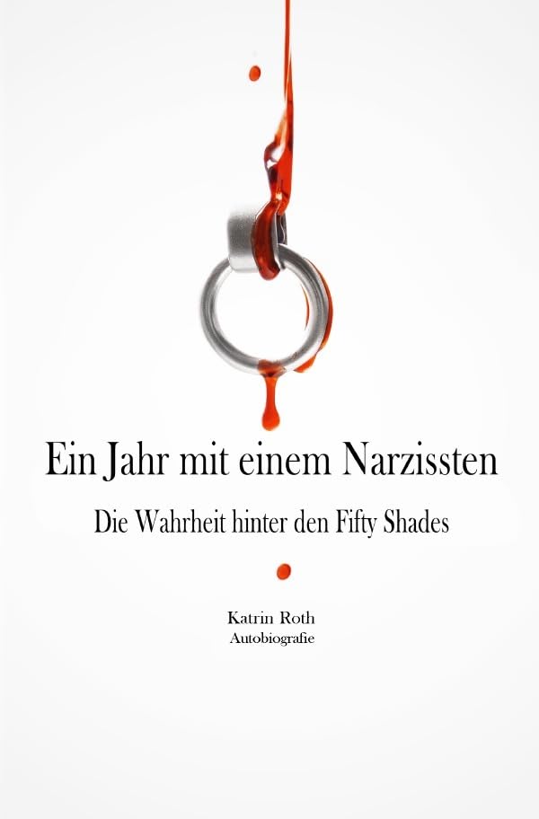 Ein Jahr mit einem Narzissten: Die Wahrheit hinter den Fifty Shades Drama