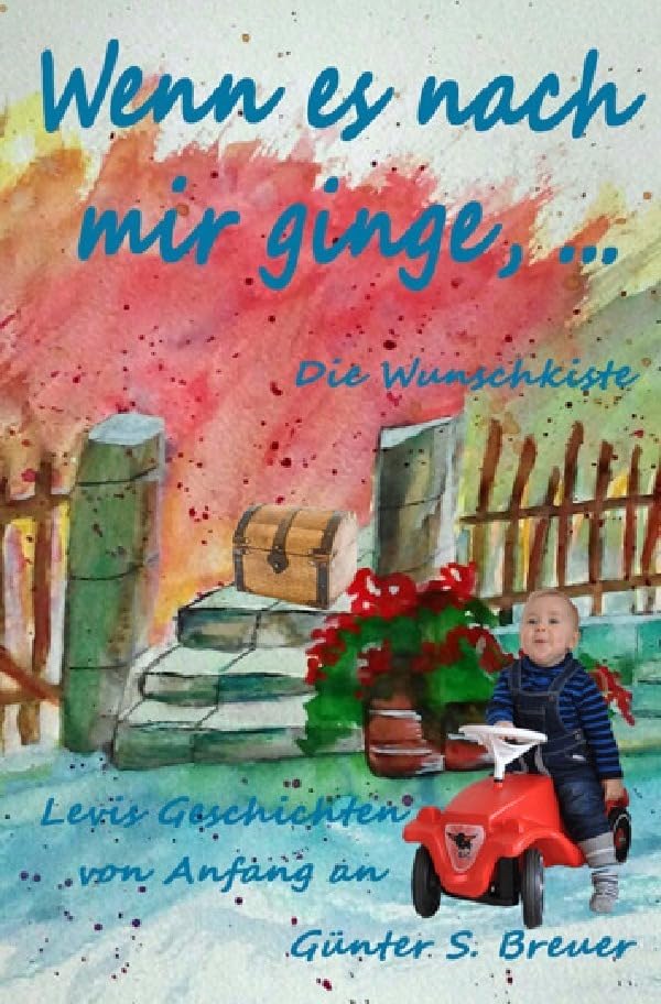 Wenn es nach mir ginge, …: Die Wunschkiste Novels & Short Stories
