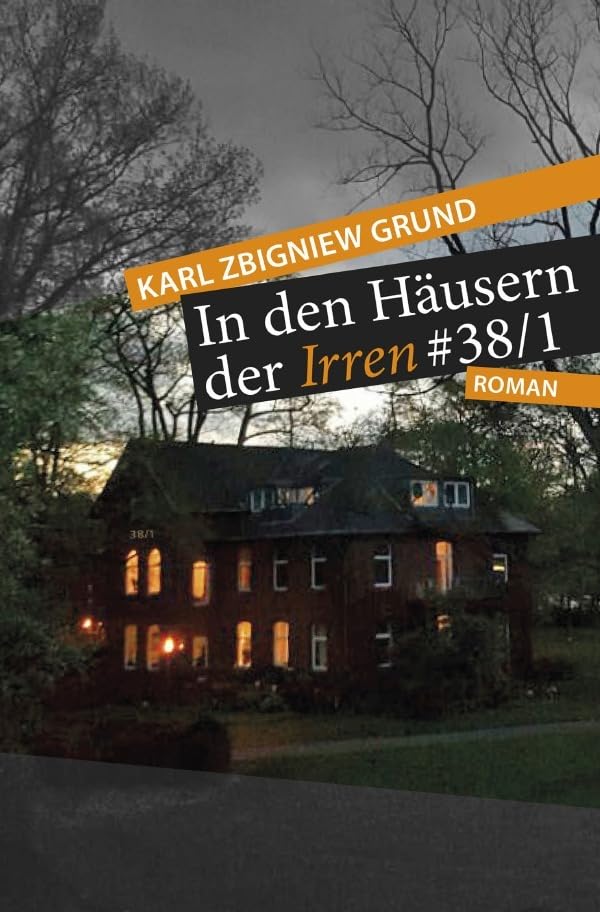 In den Häusern der Irren: 38/1 Personalities
