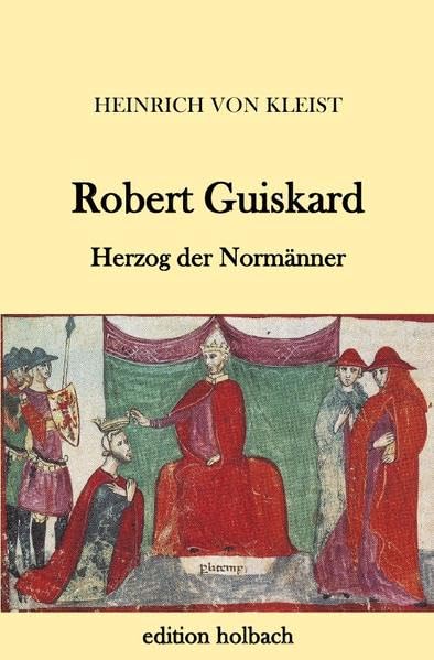 Robert Guiskard: Herzog der Normänner Classics