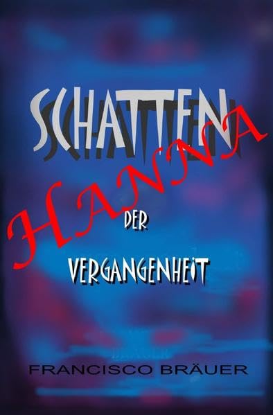 Hanna Schatten der Vergangenheit Action & Adventure