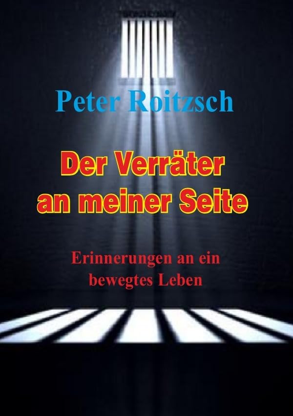 Der Verräter an meiner Seite - Erinnerungen an ein bewegtes Leben Education & Training